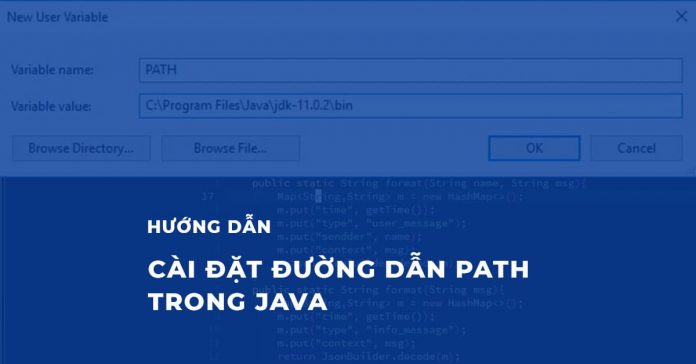 Hướng dẫn Cài đặt đường dẫn PATH trong Java