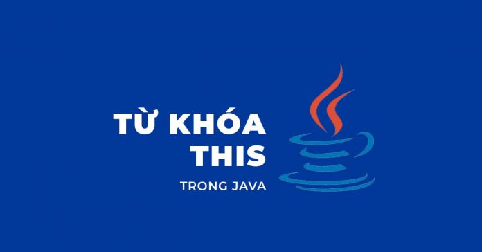 Từ khóa this trong Java