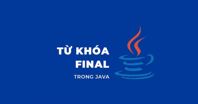 Từ khóa final trong Java