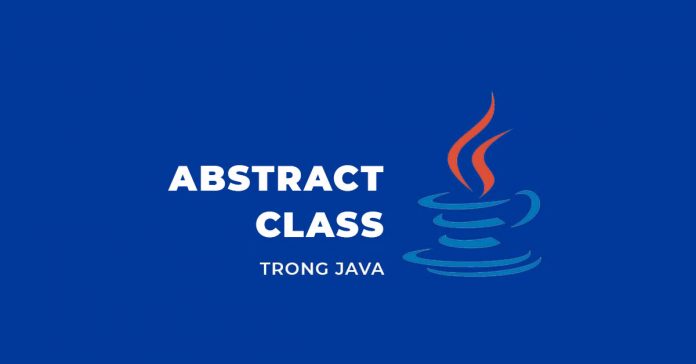 Abstract class trong Java